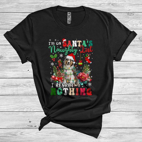 MacnyStore - I'm On Santa's Naughty List I Regret Nothing Cute Christmas Santa Australian Shepherd Lover T-Shirt