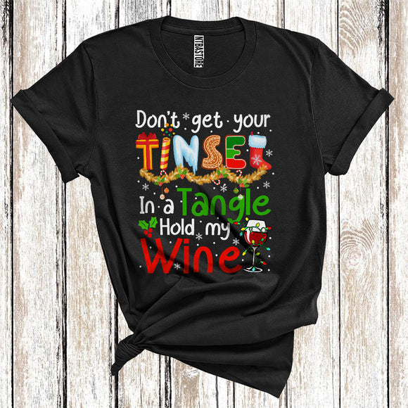 MacnyStore - Christmas Don't Get Your Tinsel In Tangle Holding My Wine Cool Drinking Team T-Shirt