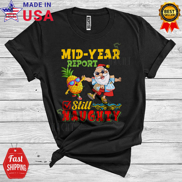MacnyStore - Christmas In July Mid Year Report Still Naughty Funny Santa Pineapple Fruits Summer T-Shirt