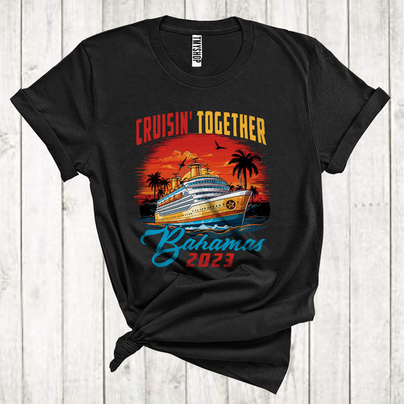 MacnyStore - Cruisin' Together Bahamas 2023 Funny Vacation Travelling Ocean Sea Lover Matching Friends Family Group T-Shirt