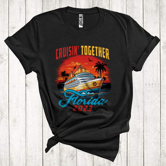MacnyStore - Cruisin' Together Florida 2023 Funny Vacation Travelling Ocean Sea Lover Friends Family Group T-Shirt