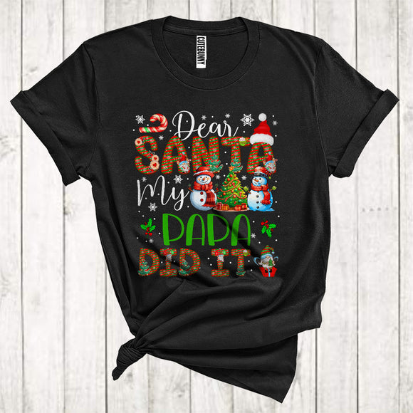 MacnyStore - Dear Santa My Papa Did It Cute Christmas Snowmen With Xmas Tree Pajama Family Group T-Shirt