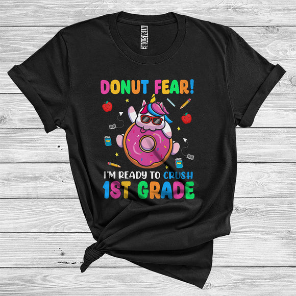 MacnyStore - Donut Fear I'm Ready To Crush 1st Grade Cute Unicorn Lover Back To School T-Shirt