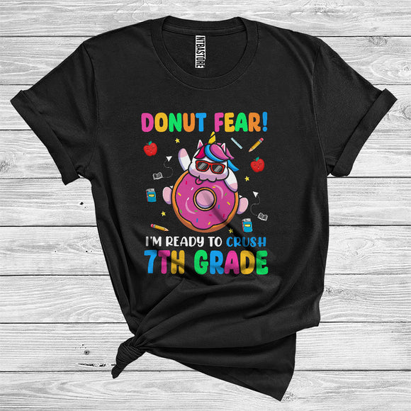 MacnyStore - Donut Fear I'm Ready To Crush 7th Grade Cute Unicorn Lover Back To School T-Shirt