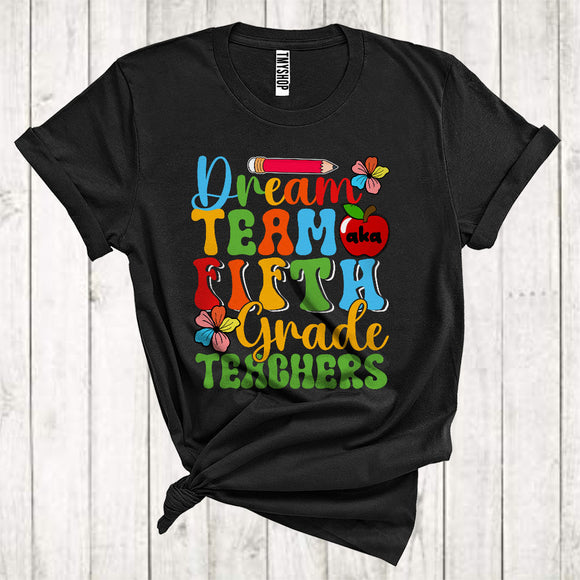 MacnyStore - Dreaming Team Fifth Grade Teachers Cute Floral Student Kid Lover Back To School T-Shirt