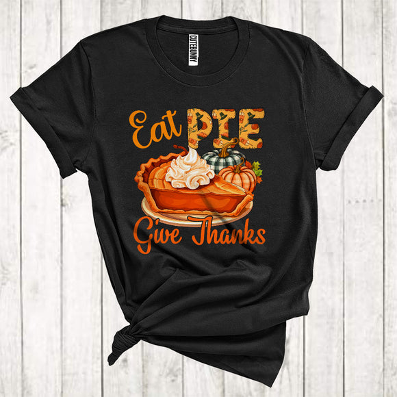 MacnyStore - Eat Pie Giving Thanks Cool Thanksgiving Pumpkin Pie Lover Matching Family Group T-Shirt