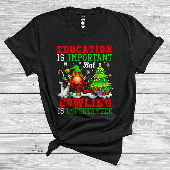 MacnyStore - Education Is Important But Bowling Is Importanter Funny Christmas Tree Elf Sport T-Shirt