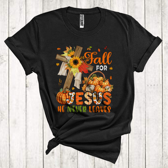 MacnyStore - Fall For Jesus He Never Leaves Cool Thanksgiving Pumpkins Sunflower Cross Christian Autumn T-Shirt