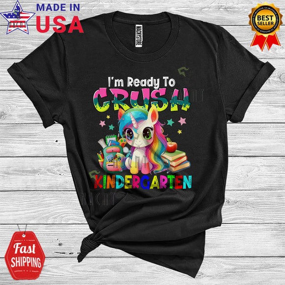 MacnyStore - First Day Of School I'm Ready To Crush Kindergarten Cute Unicorn Lover Kids Back To School T-Shirt