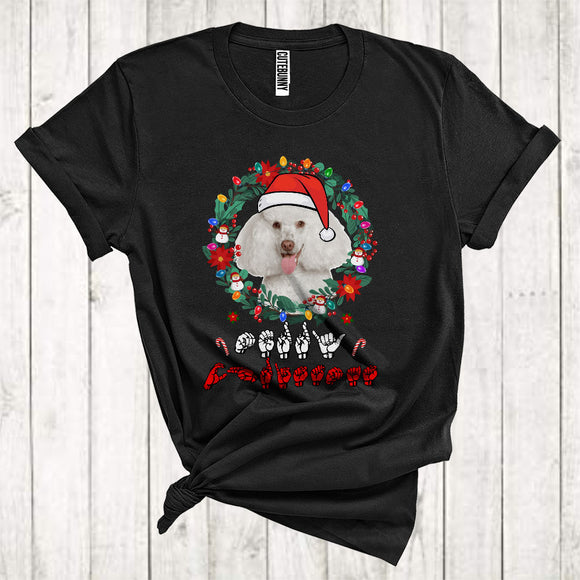 MacnyStore - Santa Poodle With Floral Circle Cool Christmas ASL Hand Sign Language Lover T-Shirt