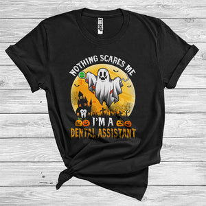 MacnyStore - Halloween Ghost Boo Nothing Scares Me I'm A Dental Assistant Funny Careers Group T-Shirt