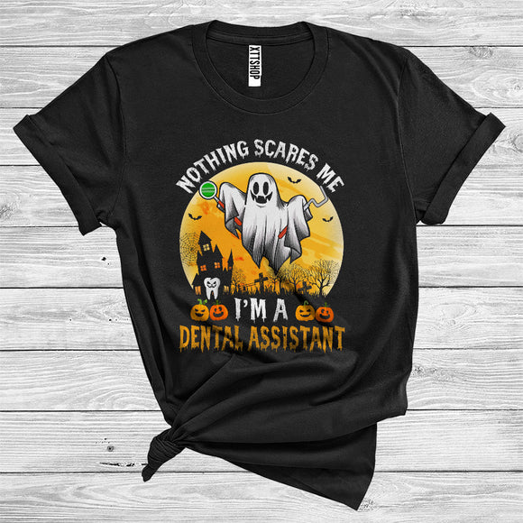 MacnyStore - Halloween Ghost Boo Nothing Scares Me I'm A Dental Assistant Funny Careers Group T-Shirt