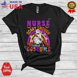 MacnyStore - Halloween Nurse Scary Enough Without A Costume Funny Boo Ghost Careers Group T-Shirt