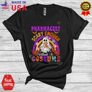 MacnyStore - Halloween Pharmacist Scary Enough Without A Costume Funny Boo Ghost Careers Group T-Shirt
