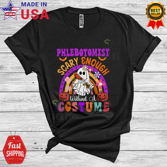 MacnyStore - Halloween Phlebotomist Scary Enough Without A Costume Funny Boo Ghost Careers Group T-Shirt