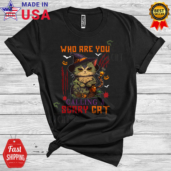 MacnyStore - Halloween Who Are You Calling A Scary Cat Funny Witch Cat Owner Animal Lover T-Shirt