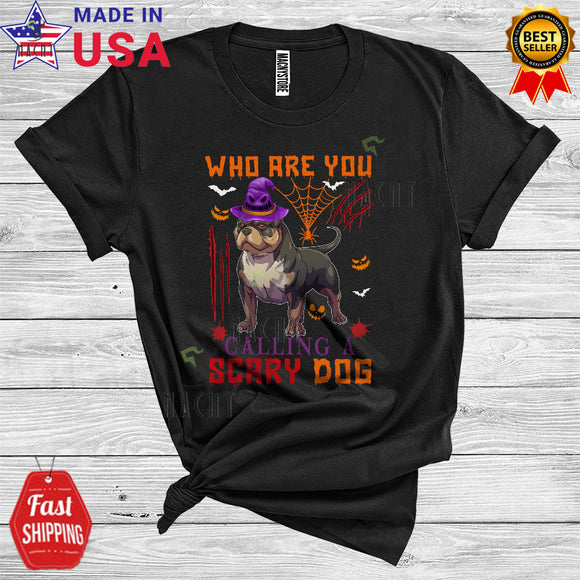 MacnyStore - Halloween Who Are You Calling A Scary Dog Funny Witch Animal Owner Lover T-Shirt