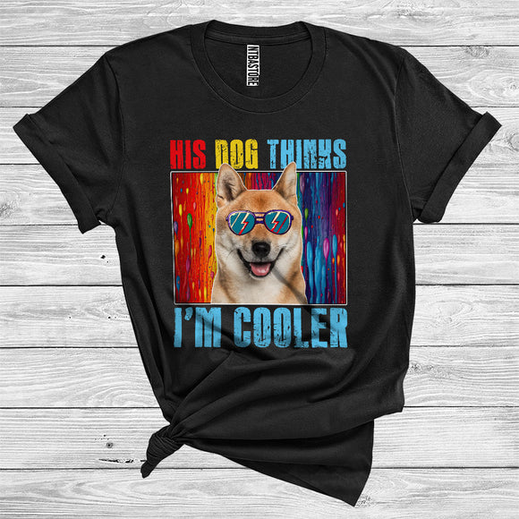 MacnyStore - His Dog Thinks I'm Cooler Shiba Inu Owner Cool Puppy Wearing Sunglasses Animal Lover T-Shirt