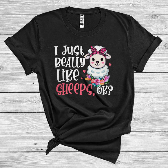 MacnyStore - I Just Really Like Sheeps Ok Funny Farm Animal Wearing Bow Tie Floral Lover T-Shirt
