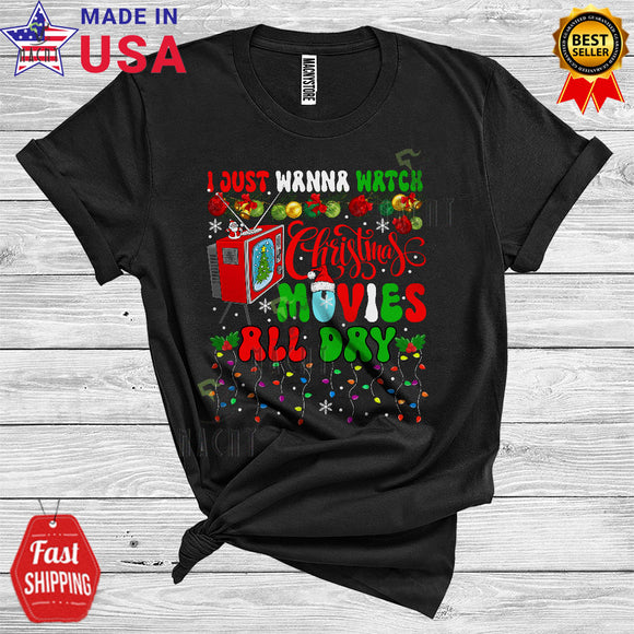 MacnyStore - I Just Wanna Watch Christmas Movies All Day Funny Xmas Lights Movie Lover T-Shirt