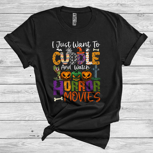 MacnyStore - I Just Want To Cuddle And Watch Horror Movies Cool Halloween Zombie Hand Movie Lover T-Shirt