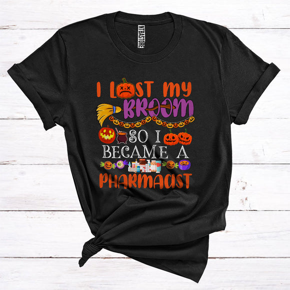 MacnyStore - I Lost My Broom So I Became A Pharmacist Funny Halloween Costume Witch Lover Matching Jobs Careers T-Shirt