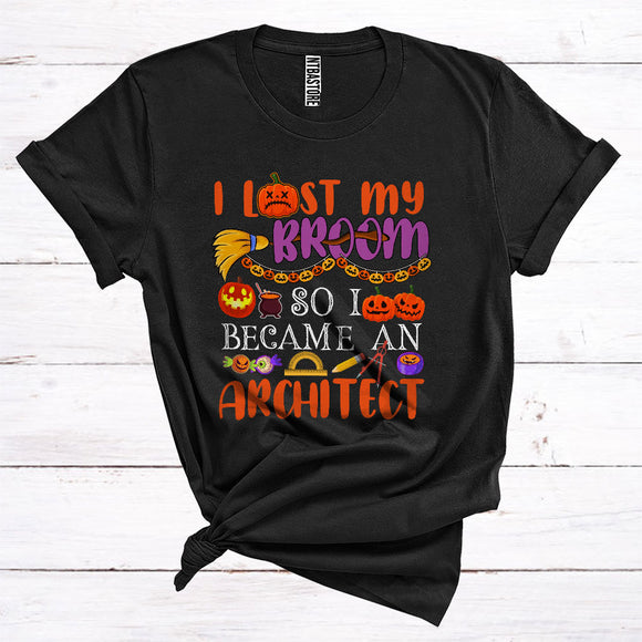 MacnyStore - I Lost My Broom So I Became An Architect Funny Halloween Costume Witch Lover Matching Jobs Careers T-Shirt