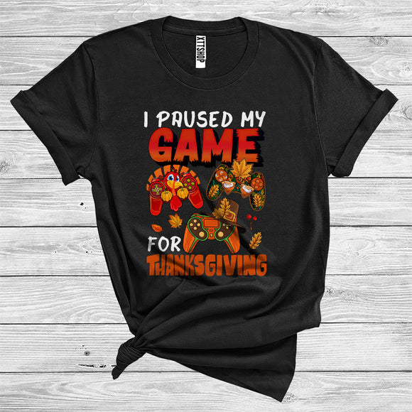 MacnyStore - I Paused My Game For Thanksgiving Funny Gamer Turkey Pilgrim Pumpkin Pie Fall Leaves Game Controllers T-Shirt