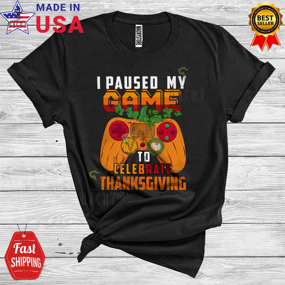 MacnyStore - I Paused My Game To Celebrate Thanksgiving Funny Pumpkin Game Controller Lover T-Shirt