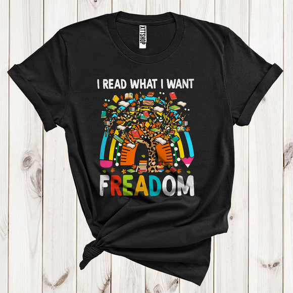 MacnyStore - I Read What I Want Freadom Funny Books Tree Rainbow Librarian Reading Lover T-Shirt