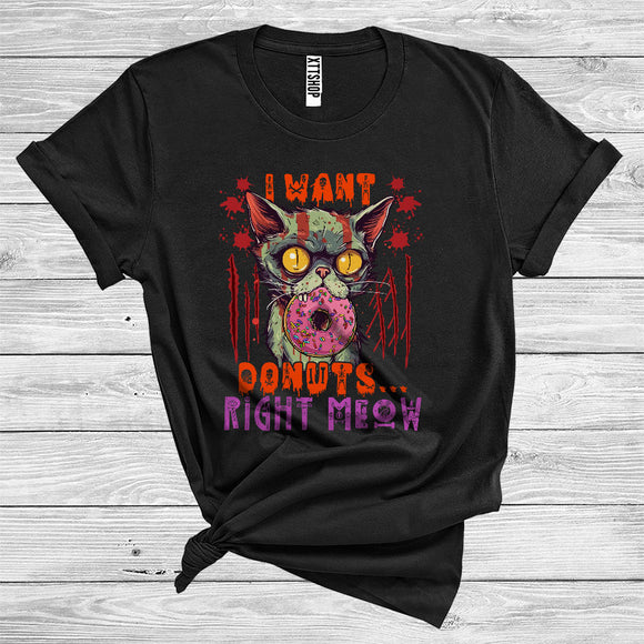 MacnyStore - I Want Donuts Right Now Funny Meow Halloween Costume Zombies Cat Animal Lover T-Shirt