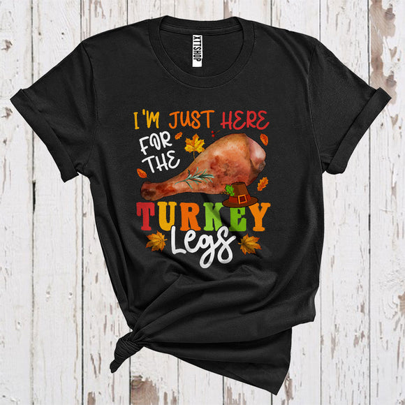 MacnyStore - I'm Just Here For The Turkey Legs Funny Thanksgiving Roasted Turkey Food Lover T-Shirt