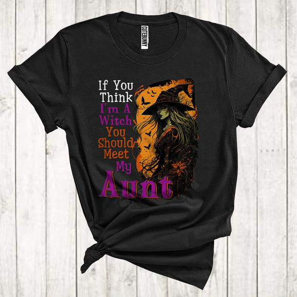MacnyStore - If You Think I'm A Witch You Should Meet My Aunt Funny Halloween Costume Family Group T-Shirt