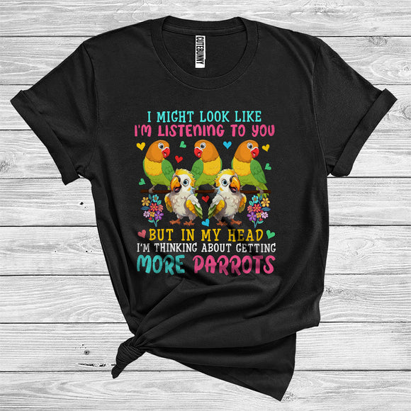 MacnyStore - In My Head I'm Thinking About Getting More Parrots Cute Flower Floral Bird Animal T-Shirt