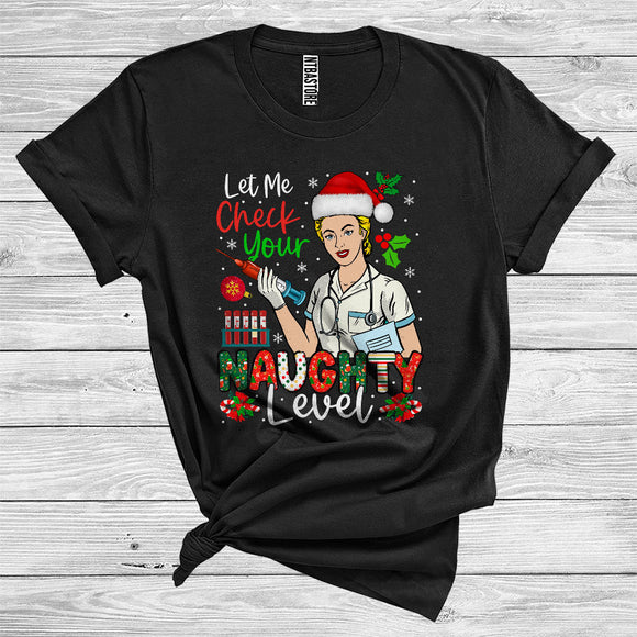 MacnyStore - Let Me Check Your Naughty Level Cool Christmas Santa Nurse Lover Family T-Shirt