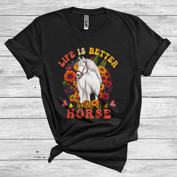 MacnyStore - Life Is Better With A Horse Cute Farm Animal Floral Farmer Lover Girl Women T-Shirt