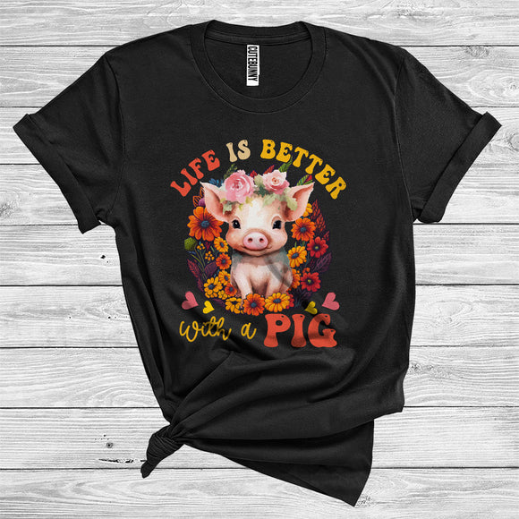 MacnyStore - Life Is Better With A Pig Cute Farm Animal Floral Farmer Lover Girl Women T-Shirt