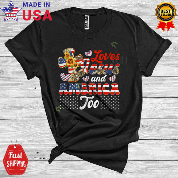 MacnyStore - Loves Jesus And America Too God Christian 4th Of July Proud Religious T-Shirt