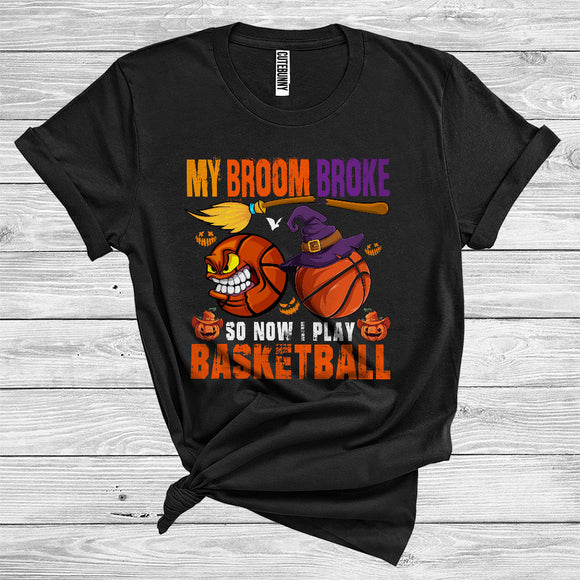 MacnyStore - My Broom Broke So Now I Play Basketball Cool Halloween Witch Player Sport Lover T-Shirt