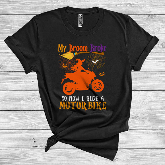 MacnyStore - My Broom Broke So Now I Ride A Motorbike Funny Halloween Witch Riding Road Trip Lover T-Shirt