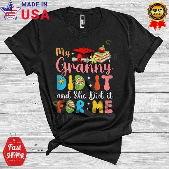 MacnyStore - My Granny Did It And She Did It For Me Cool Graduation Family Group T-Shirt