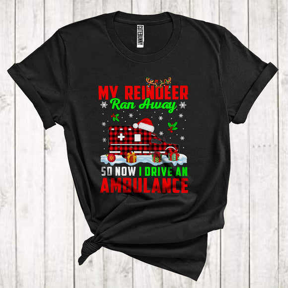 MacnyStore - My Reindeer Ran Away So Now I Drive An Ambulance Cute Christmas Snow Red Plaid Santa Car T-Shirt