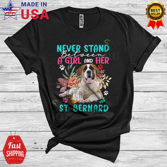 MacnyStore - Never Stand Between A Girl And Her St. Bernard Owner Floral Lover T-Shirt