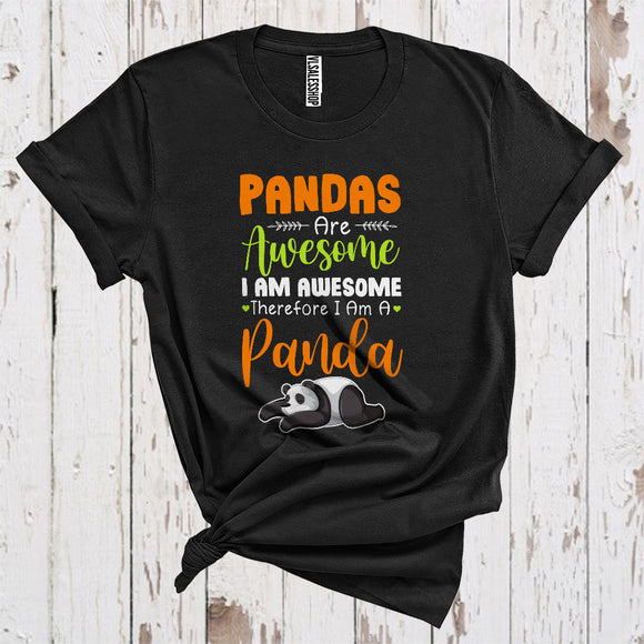 MacnyStore - Pandas Are Awesome I Am Awesome Therefore I Am A Panda Cute Sleeping Nap Animal T-Shirt