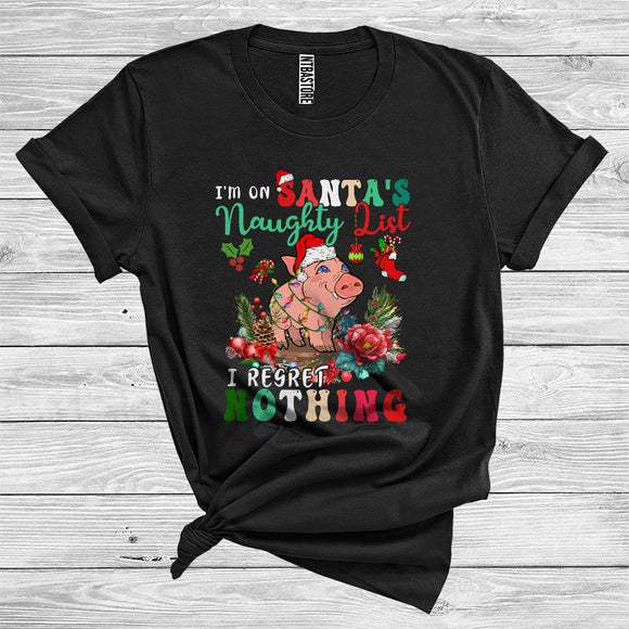 MacnyStore - Pig I'm On Santa's Naughty List I Regret Nothing Funny Christmas Santa Farm Animal Lover T-Shirt