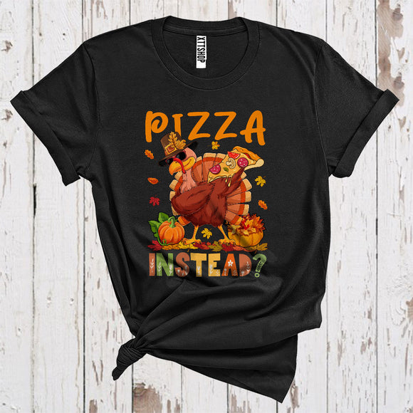 MacnyStore - Pizza Instead Funny Thanksgiving Save Turkey Pilgrim Sunglass Pumpkins Fast Food Lover T-Shirt