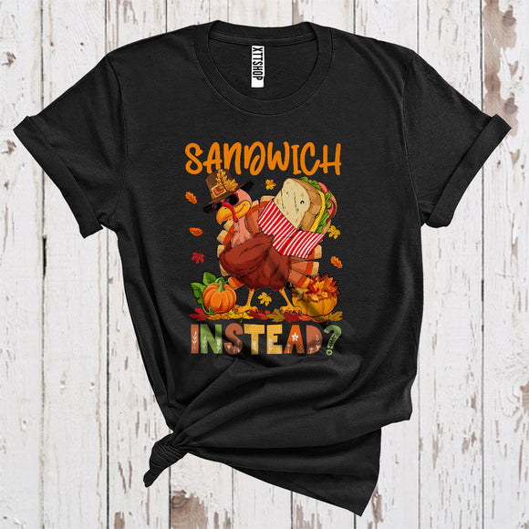MacnyStore - Sandwich Instead Funny Thanksgiving Save Turkey Pilgrim Sunglass Pumpkins Fast Food Lover T-Shirt
