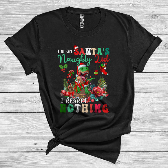MacnyStore - T-Rex I'm On Santa's Naughty List I Regret Nothing Funny Christmas Santa Dinosaur Animal Lover T-Shirt