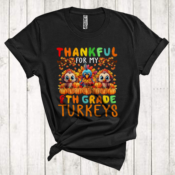 MacnyStore - Thankful For My 8th Grade Turkeys Cool Thanksgiving Pumpkins Fall Tree Teacher Group T-Shirt