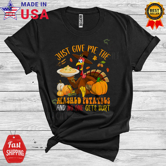 MacnyStore - Thanksgiving Turkey Just Give Me The Mashed Potatoes Funny Save Turkey Autumn Potato Lover T-Shirt